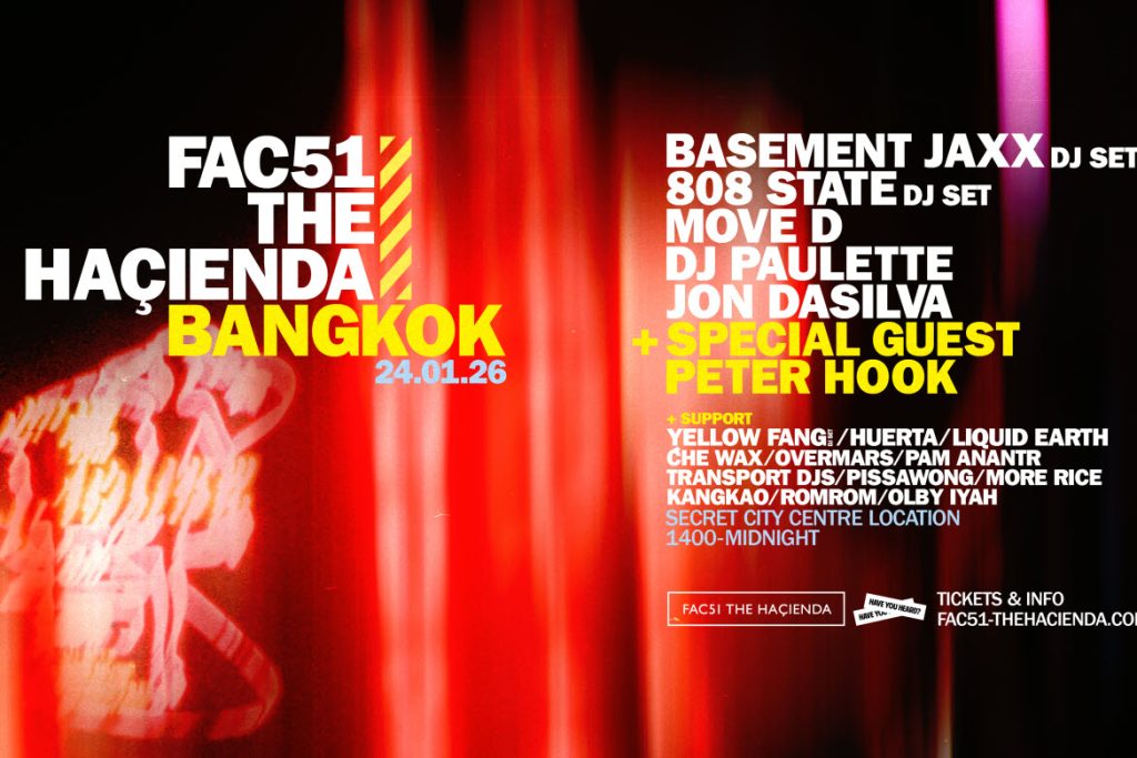FAC51 The Haçienda Bangkok event