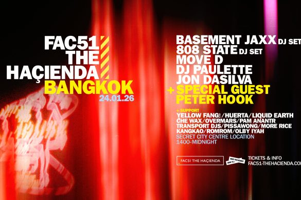 FAC51 The Haçienda Bangkok event